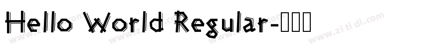 Hello World Regular字体转换 Hello World Regular字体转换